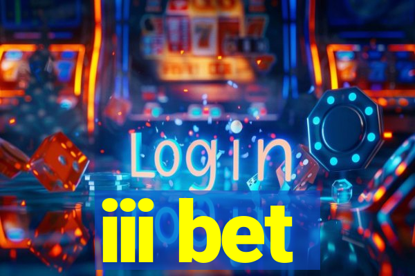 iii bet