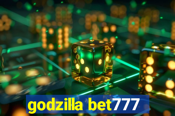 godzilla bet777