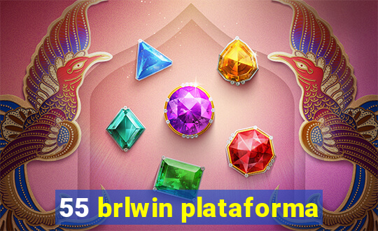 55 brlwin plataforma