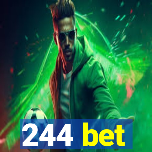 244 bet