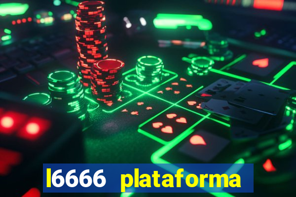 l6666 plataforma paga mesmo