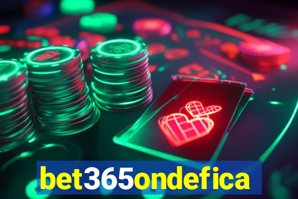 bet365ondefica