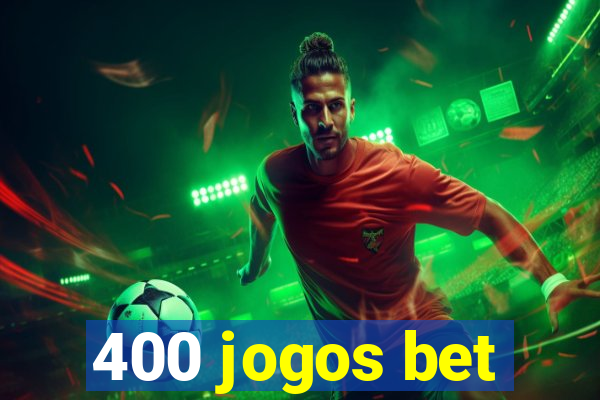 400 jogos bet