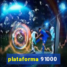 plataforma 91000