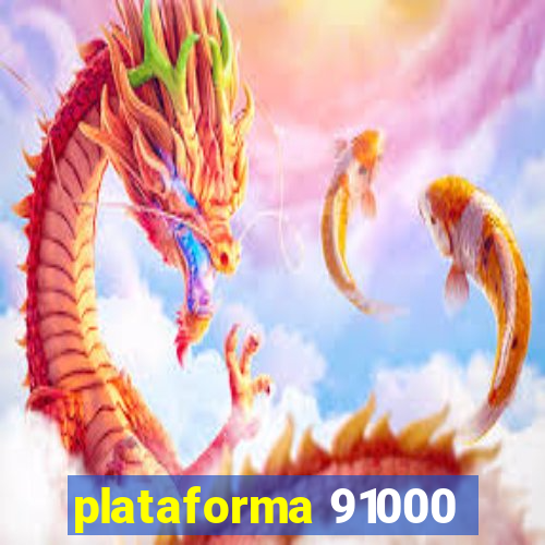 plataforma 91000