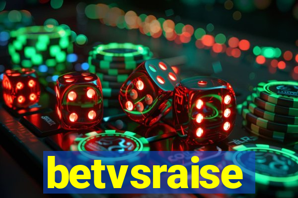 betvsraise