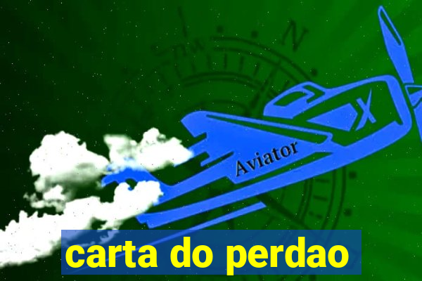 carta do perdao