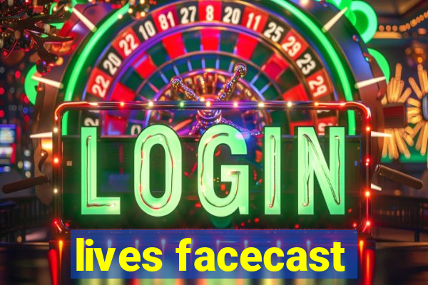 lives facecast