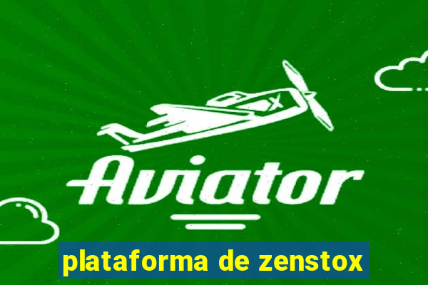 plataforma de zenstox