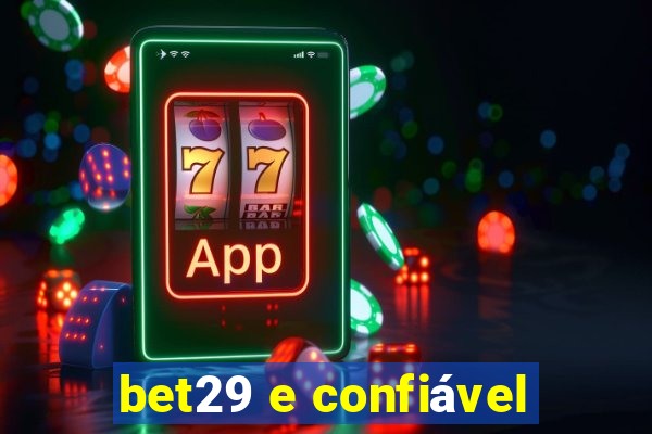 bet29 e confiável