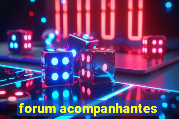 forum acompanhantes