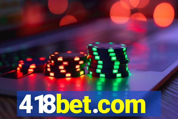 418bet.com