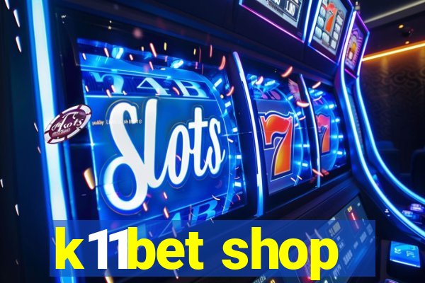 k11bet shop