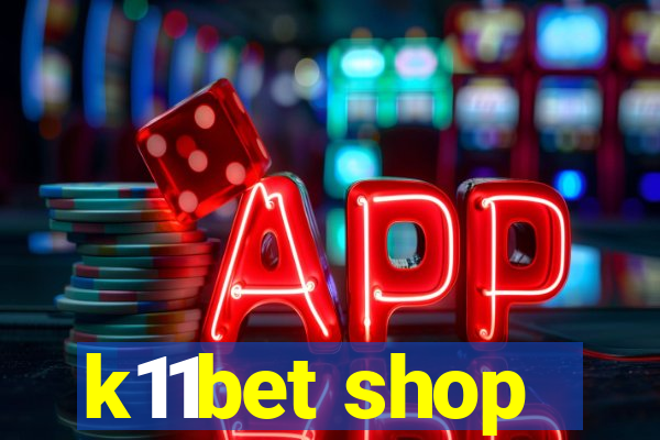 k11bet shop