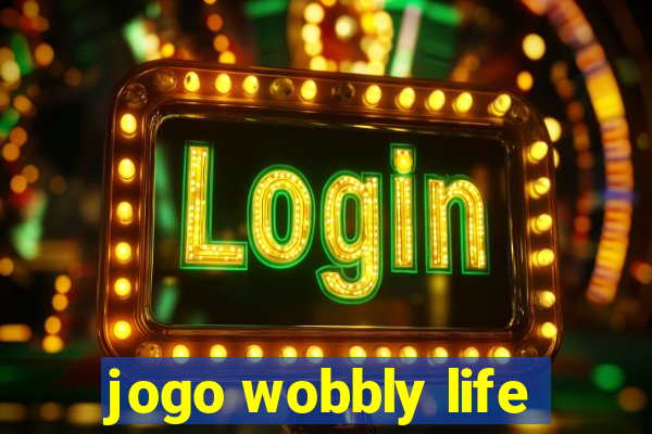 jogo wobbly life