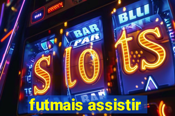 futmais assistir