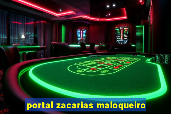 portal zacarias maloqueiro