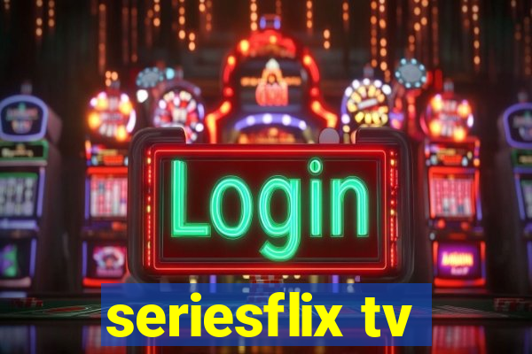 seriesflix tv