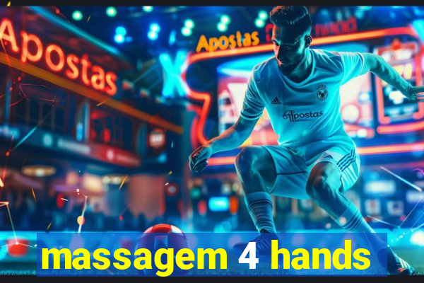 massagem 4 hands