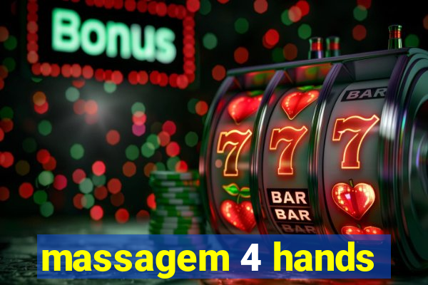 massagem 4 hands