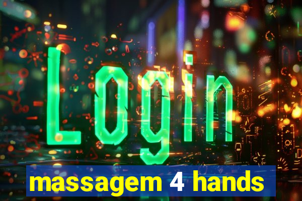 massagem 4 hands