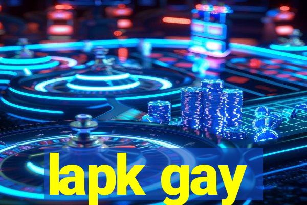 lapk gay