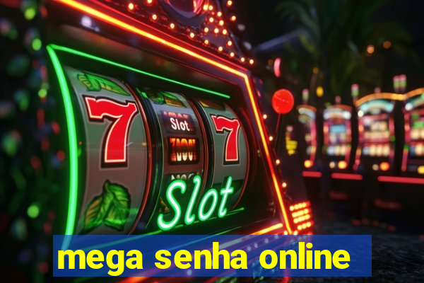 mega senha online