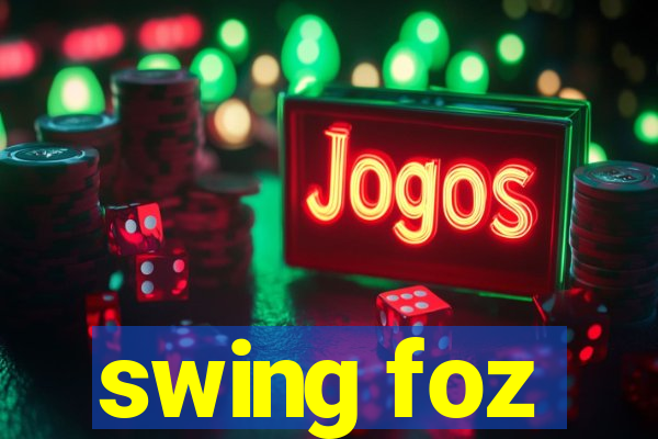 swing foz