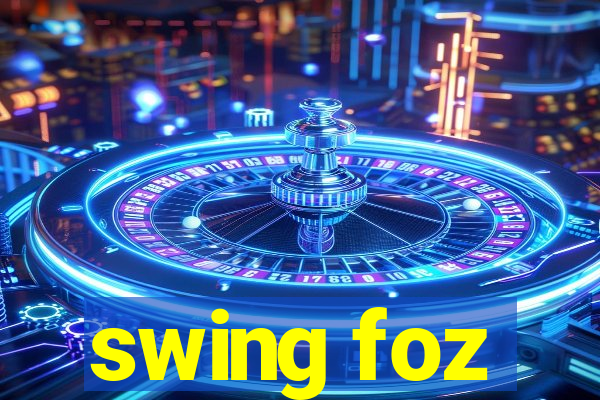 swing foz