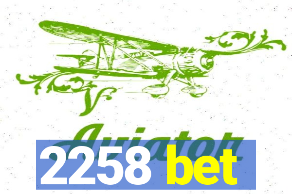 2258 bet