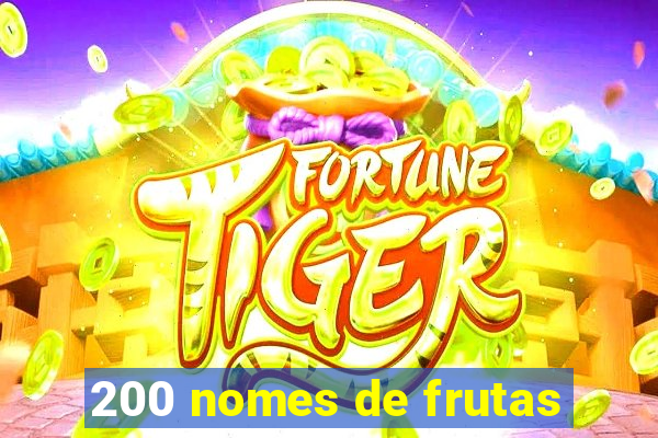 200 nomes de frutas