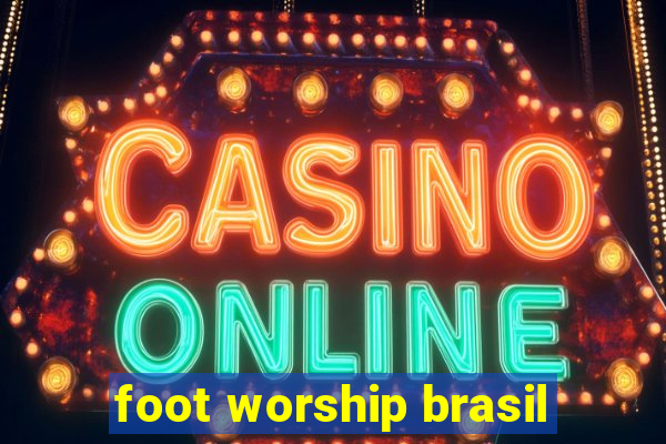 foot worship brasil