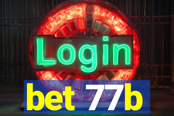 bet 77b