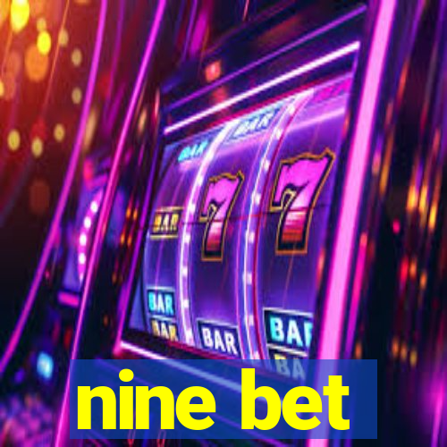 nine bet