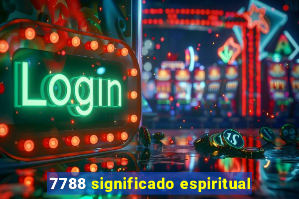 7788 significado espiritual