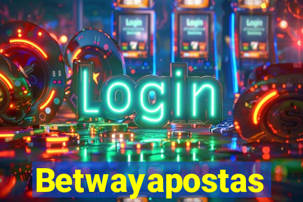 Betwayapostas