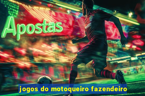 jogos do motoqueiro fazendeiro