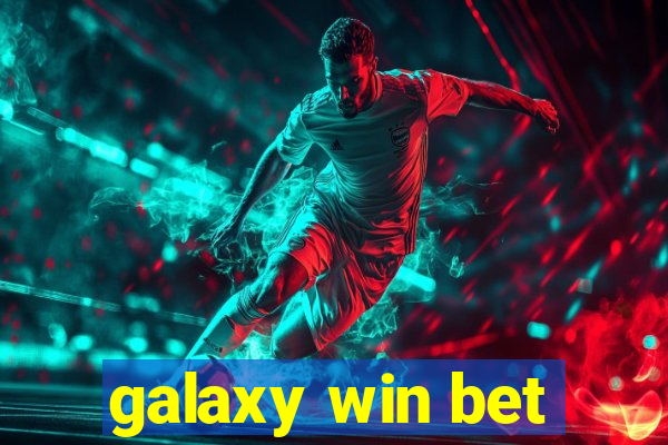 galaxy win bet