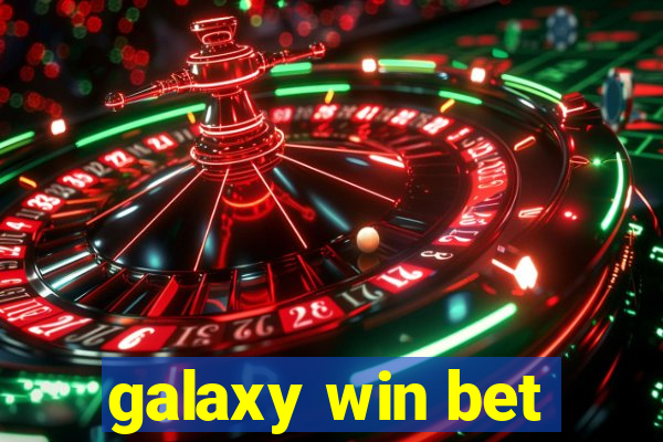 galaxy win bet