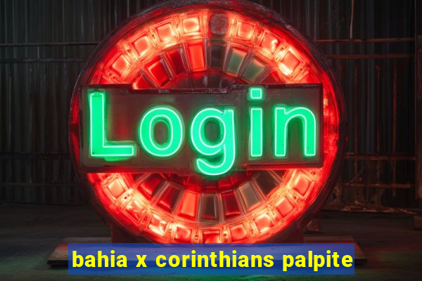 bahia x corinthians palpite