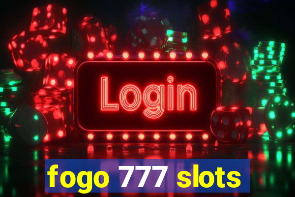 fogo 777 slots