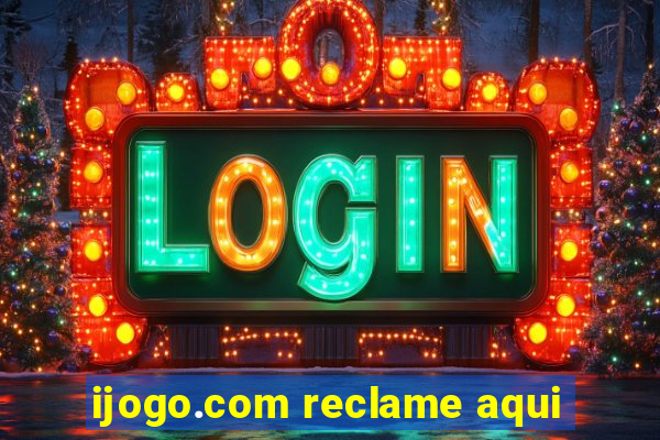 ijogo.com reclame aqui