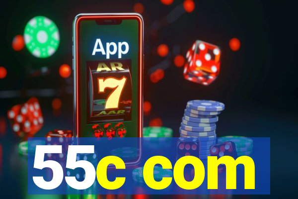 55c com