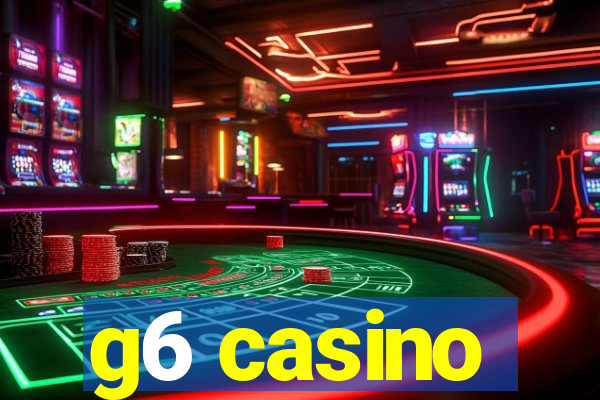 g6 casino