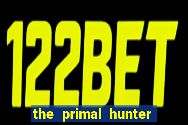 the primal hunter pt br