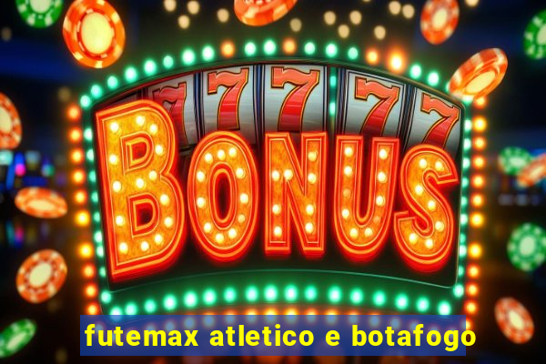 futemax atletico e botafogo