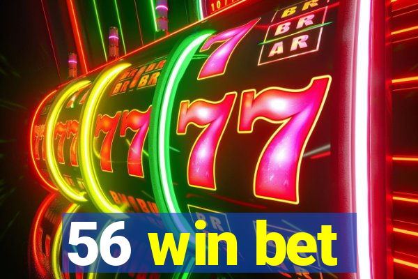 56 win bet