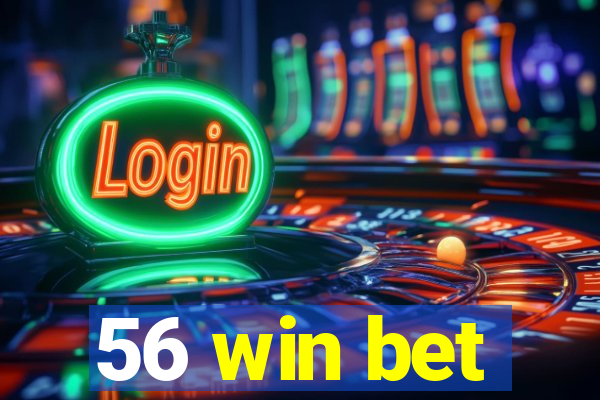 56 win bet