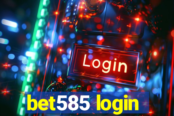 bet585 login