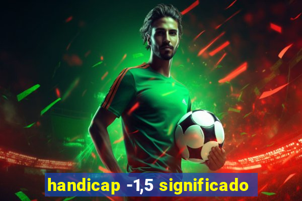 handicap -1,5 significado